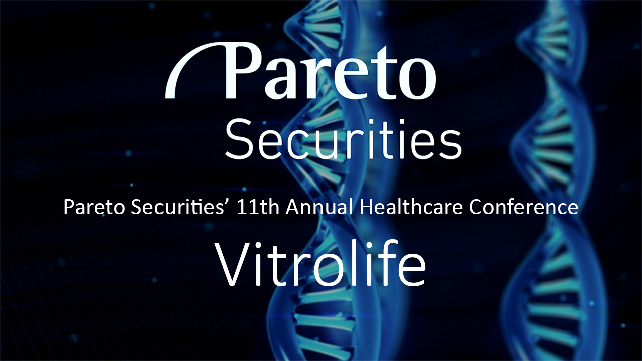 Vitrolife / Pareto Securities’ 11th Annual Healthcare Conference