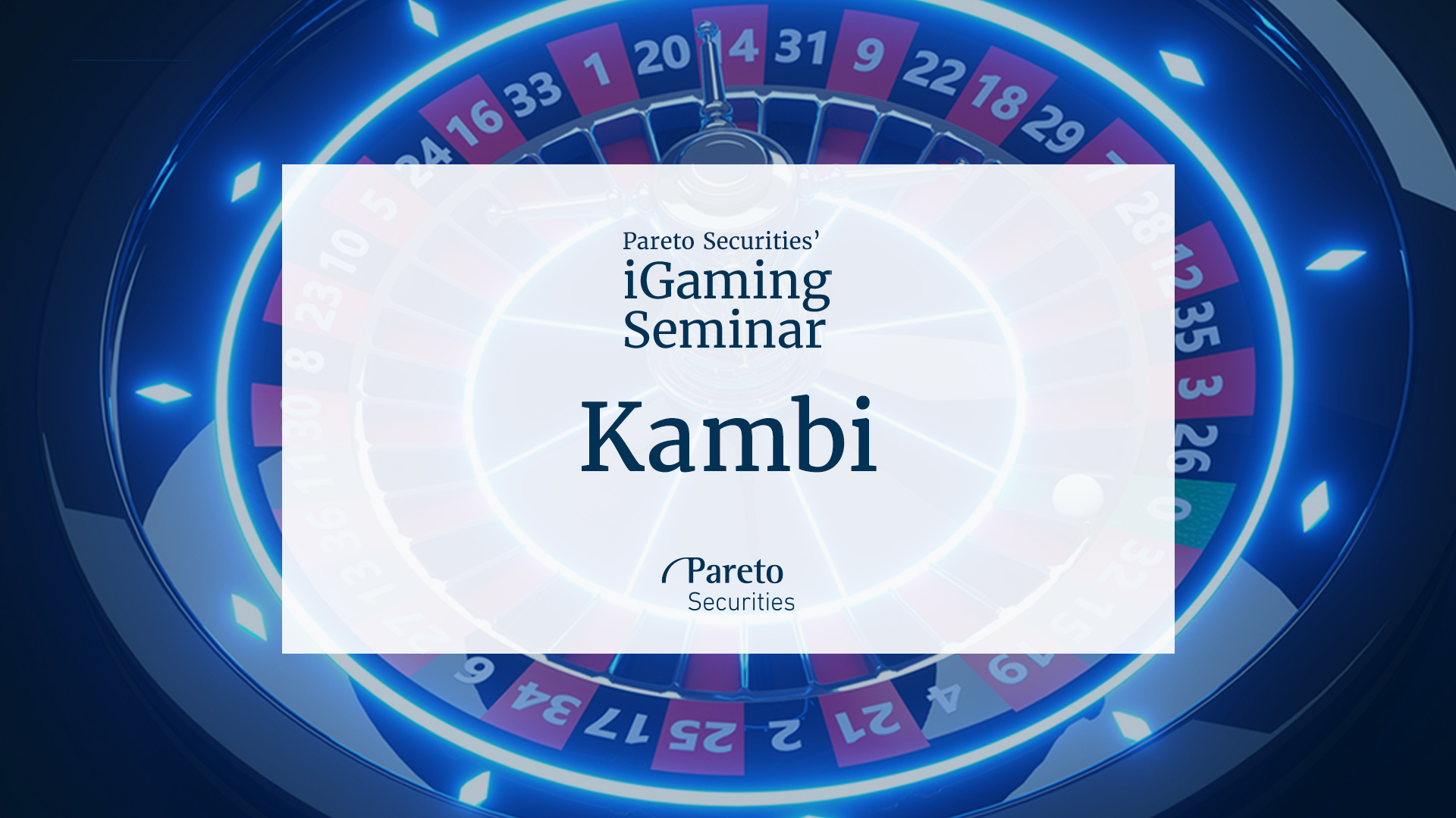 Kambi / Pareto Securities’ virtual iGaming seminar