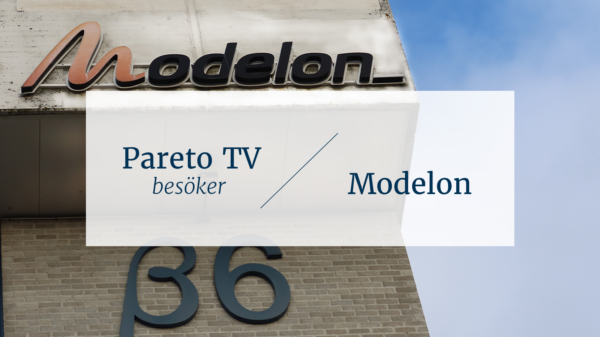 Pareto TV besöker Modelon: 